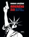 Američko zlo: SAD protiv Rusije i Srbije Američko zlo: SAD protiv Rusije i Srbije