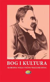 Bog i kultura: Slobodna volja i večno vraćanje istog