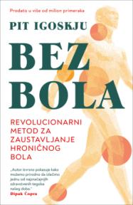 Bez bola: Revolucionarni metod za zaustavljanje hroničnog bola