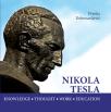 Nikola Tesla 1856-1943: Knowledge, Thought, Work, Education