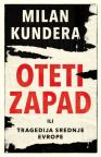 Oteti Zapad ili Tragedija Srednje Evrope Oteti Zapad ili Tragedija Srednje Evrope