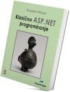 Klasično ASP.NET programiranje Klasično ASP.NET programiranje