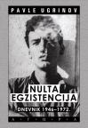 Nulta egzistencija: Dnevnik 1946-1972. Nulta egzistencija: Dnevnik 1946-1972.