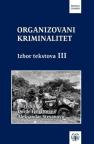 Organizovani kriminalitet: izbor tekstova, III tom