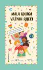 Mala knjiga važnih riječi:100 riječi koje svako dijete treba razumijeti