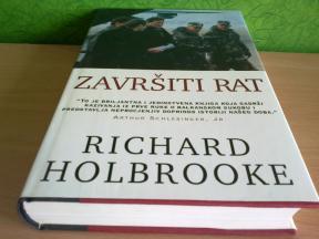 ZAVRŠITI RAT Richard Holbrooke ,RIČARD HOLBRUK 