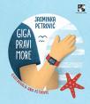Giga pravi more Giga pravi more