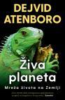 Živa planeta: Mreža života na Zemlji Živa planeta: Mreža života na Zemlji