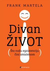 Divan život: Što našu egzistenciju čini smislenom