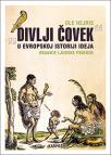 "Divlji čovek" u evropskoj istoriji ideja: Granice ljudske prirode