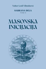 Sabrana dela, tom II: Masonska inicijacija