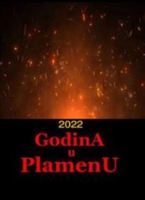 Godina u Plamenu - 2022.