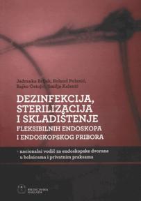 Dezinfekcija, sterilizacija i skladištenje fleksibilnih endoskopa i endoskopskog pribora