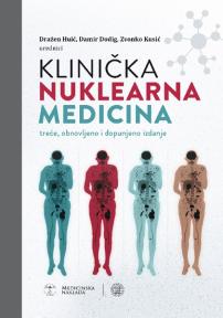 Klinička nuklearna medicina, III dopunjeno i obnovljeno izdanje