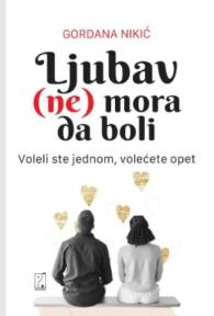 Ljubav (ne) mora da boli: Voleli ste jednom, volećete opet