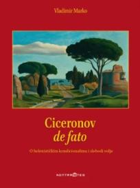 Ciceronov de fato: O helenističkim kondicionalima i slobodi volje