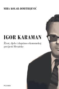Igor Karaman -Život,djelo i doprinos ekonomskoj povijesti Hrvatske