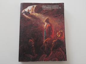 Old Testament Student Manual 1, Kings - Malachi