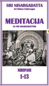 Meditacija sa Sri Nisargadatom - 13 Nirupana