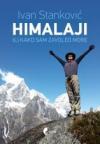 Himalaji ili kako sam zavoleo more Himalaji ili kako sam zavoleo more