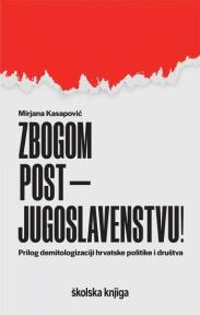 Zbogom postjugoslavenstvu!