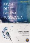 Prvih deset godina tugovanja -Gubitak deteta: psihološka obrada lične traume