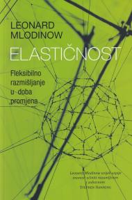 Elastičnost: fleksibilno razmišljanje u doba promjena
