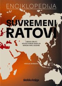 Enciklopedija - Suvremeni ratovi i drugi oblici kolektivnog nasilja nakon 1945.