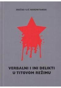 Verbalni i ini delikti u Titovom režimu