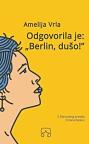 Odgovorila je „Berlin, dušo"