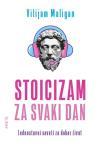 Stoicizam za svaki dan - jednostavni saveti za dobar život