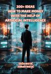 200+ Ideas on How to Make Money with the Help of AI