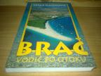 BRAČ Vodič po otoku Petar Šimunović ,novo ➡️ ➡️ 
