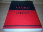 GOJKO I PAVLE Istorija izvesnih i neočekivanih uzroka Osme sednice