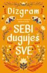Sebi duguješ sve