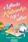 Mlada Kubanka, čaj i sutra Mlada Kubanka, čaj i sutra