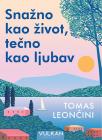 Snažno kao život,tečno kao ljubav Snažno kao život,tečno kao ljubav