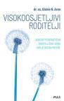 Visokoosjetljivi roditelji Visokoosjetljivi roditelji