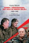 Bosna i Hercegovina, rat koji su mnogi želeli (1992-1995). Bosna i Hercegovina, rat koji su mnogi želeli (1992-1995).