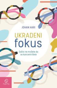 Ukradeni fokus - Zašto ne možete da se koncetrišete