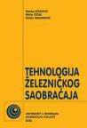 Tehnologija železničkog saobraćaja Tehnologija železničkog saobraćaja