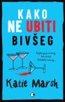 Kako ne ubiti bivšeg Kako ne ubiti bivšeg
