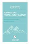 Posao danas - teret ili zadovoljstvo? Posao danas - teret ili zadovoljstvo?
