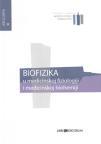 Biofizika u medicinskoj fiziologiji i medicinskoj biohemiji Biofizika u medicinskoj fiziologiji i medicinskoj biohemiji