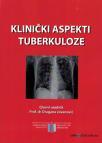Klinički aspekti tuberkuloze Klinički aspekti tuberkuloze