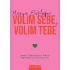 Volim sebe,volim tebe Volim sebe,volim tebe