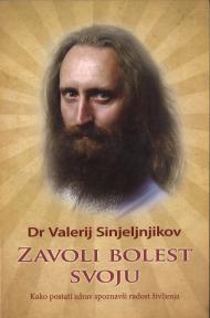ZAVOLI BOLEST SVOJU