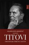 Titovi obaveštajci špijuni i agenti Titovi obaveštajci špijuni i agenti