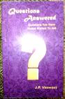QUESTIONS ANSWERED