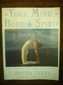YOGA MIND, BODY AND SPIRIT: A RETURN TO WHOLENESS